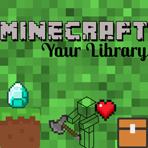 Minecraft Your Library