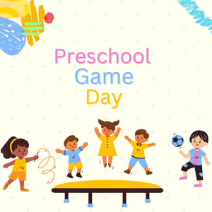 Preschool Game Day