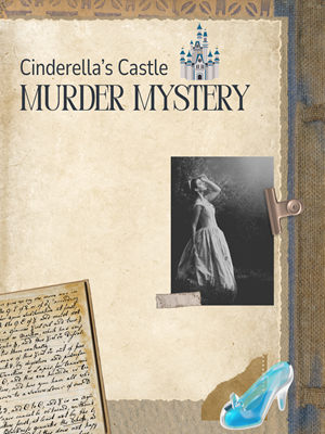 Teen Murder Mystery – Cinderella’s Castle