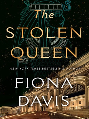 Cover of the book The Stolen Queen by Fiona Davis.
