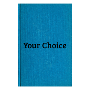 Blue Book with the words "Your Choice" in the middle of the cover.